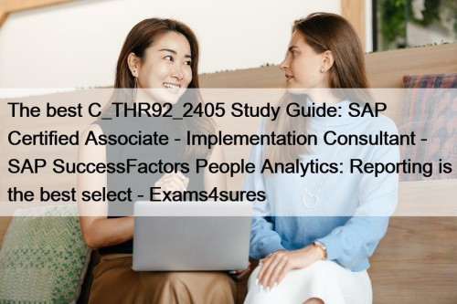 The best C_THR92_2405 Study Guide: SAP Certified Associate ...